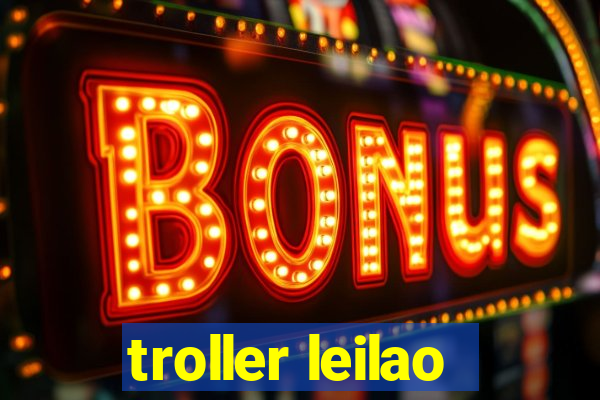 troller leilao